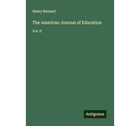 The American Journal of Education: Vol. II