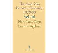 The American Journal of Insanity, 1879-80