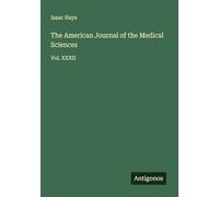 The American Journal of the Medical Sciences: Vol. XXXII