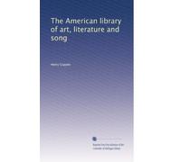 The American library of art, literature and song: Volume 2