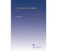 The American Medical Weekly.: V. 3 1875