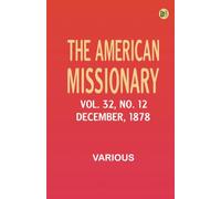 The American Missionary -- Volume 32 No. 12 December 1878