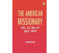 The American Missionary -- Volume 33 No. 07 July 1879