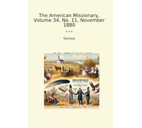 The American Missionary, Volume 34, No. 11, November 1880 (Classic Books)