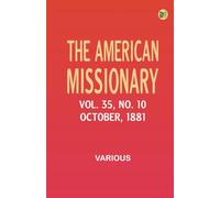The American Missionary -- Volume 35 No. 10 October 1881