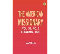 The American Missionary -- Volume 35 No. 2 February 1881
