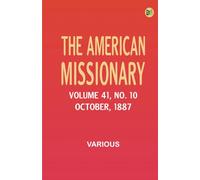 The American Missionary -- Volume 41 No. 10 October 1887