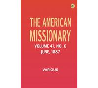 The American Missionary -- Volume 41 No. 6 June 1887