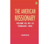 The American Missionary -- Volume 49 No. 02 February 1895