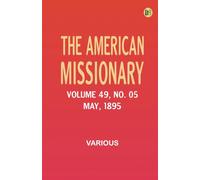 The American Missionary -- Volume 49 No. 05 May 1895