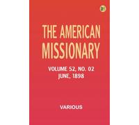 The American Missionary -- Volume 52 No. 02 June 1898