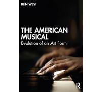 The American Musical: Evolution of an Art Form
