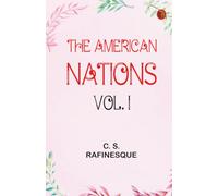 The American Nations Vol. I