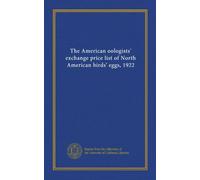 The American oologists' exchange price list of North American birds' eggs, 1922