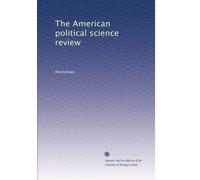 The American political science review: Volume 1
