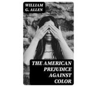 The American Prejudice Against Color (ebook)