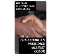 The American Prejudice Against Color (ebook)