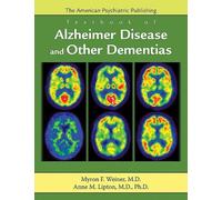 The American Psychiatric Publishing Textbook of Alzheimer Disease and Other Dementias