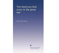 The American Red cross in the great war: Volume 3