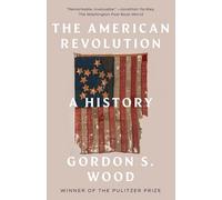 The American Revolution: A History: 9 (Modern Library Chronicles)
