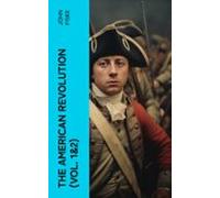 The American Revolution (vol. 1&2) (ebook)