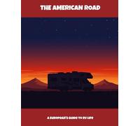 The American Road: A European'S Guide To Rv Life