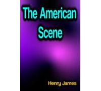 The American Scene (ebook)