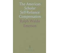 The American Scholar Self-Reliance Compensation