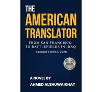 THE AMERICAN TRANSLATOR: FROM SAN FRANCISCO TO BATTLEFIELDS IN IRAQ
