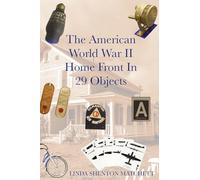 The American World War II Home Front in 29 Object