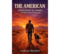 The American: Xavier Dupont de Ligonnès - Fifteen Years in the USA
