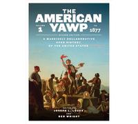 The American Yawp: A Massively Collaborative Open History of the United States, Vol. 1: to 1877