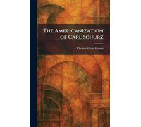 The Americanization of Carl Schurz