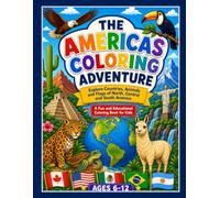 The Americas Coloring Adventure: Explore Countries, National Animals, Flags & Famous Landmarks of North, Central, and South America | An Educational Coloring Book for Kids Ages 6-12