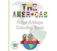 The America's Flags and Maps Coloring Book [US English]: Relaxing and educational coloring pages with all North and South America flags and maps for all ages