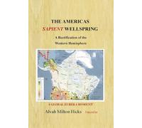 The Americas Sapient Wellspring: A Global Eureka Moment! ("A Formal Research Agenda" The Americas Sapient Wellspring)