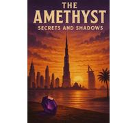 The Amethyst: Secrets and Shadows
