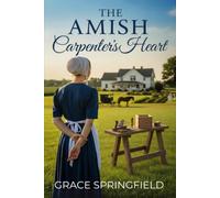 The Amish Carpenter's Heart: An Amish Romance (Large Print Edition): God is just waiting to give her more than she’d ever dreamed (The Miracle Cr mish Romances - Large Print Collection)