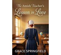 The Amish Teacher's Lesson in Love - An Amish Romance (Large Print Edition): A tender, faith-filled story of second chances, blended families, & ... Amish Romances - Large Print Collection)
