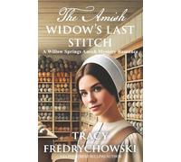 The Amish Widow's Last Stitch: A Willow Springs Amish Mystery Romance