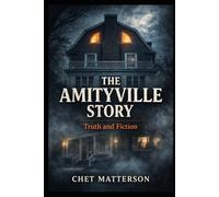 THE AMITYVILLE STORY: Truth or Fiction: Part of the History's Famous Stories (History's Famous Stories: Truth or Fiction)