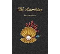 The Amphibian: Famous Soviet Science Fiction | New Translation (Golden Tattoo)