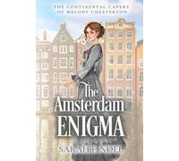 The Amsterdam Enigma: An Edwardian Spy Mystery: 3 (The Continental Capers of Melody Chesterton)
