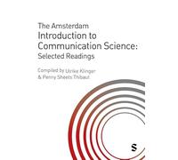 The Amsterdam Introduction to Communication Science: Selected Readings
