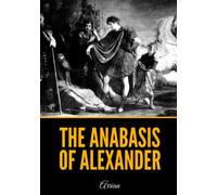 The Anabasis of Alexander
