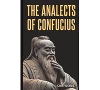 The Analects of Confucius