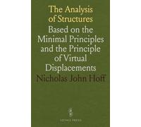 The Analysis of Structures: Based on the Minimal Principles and the Principle of Virtual Displacements