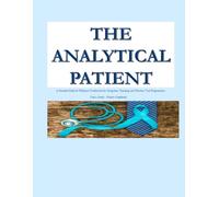 The Analytical Patient: A Guided Medical Wellness Notebook for Symptom Tracking and Doctor Visit Preparation