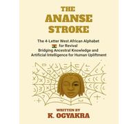 The Ananse Stroke, the 4- Letter Alphabet for Revival