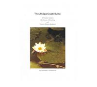 The Ānāpānasati Sutta: A Practical Guide to Mindfulness of Breathing and Tranquil Wisdom Meditation